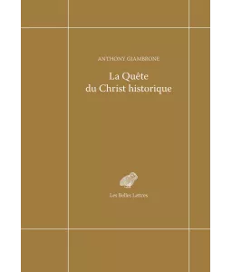 Anthony Giambrone - La Quête du Christ historique