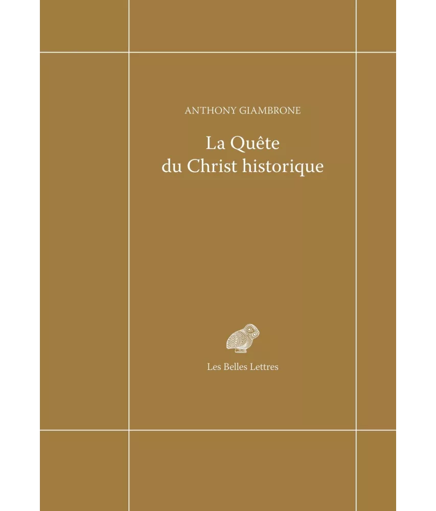 Anthony Giambrone - La Quête du Christ historique