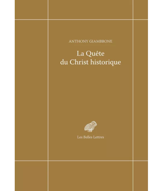 Anthony Giambrone - La Quête du Christ historique