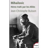 Mihailovic,1893-1946, Héros trahi par les Alliés