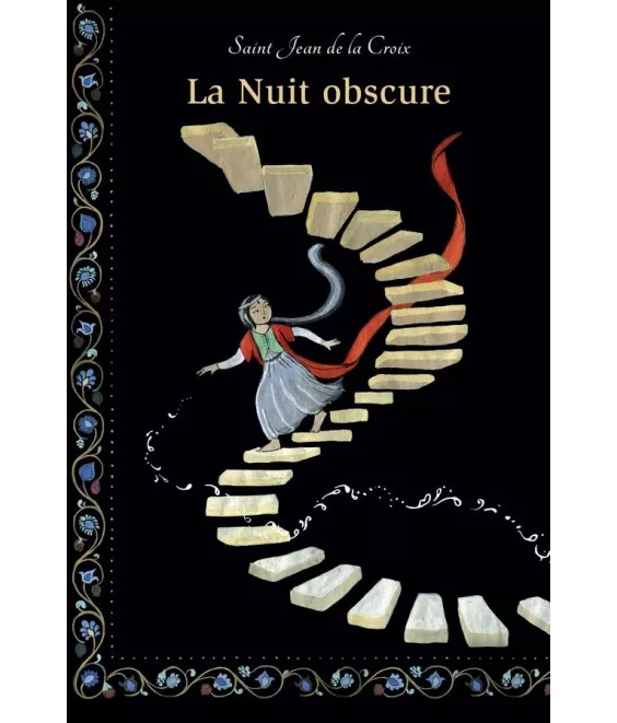 Saint Jean de la Croix - La Nuit Obscure