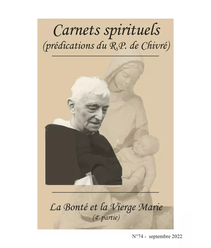 R.P. Bernard-Marie de Chivré - La bonté et la Vierge Marie – (4ème partie) Carnets spirituels N°74