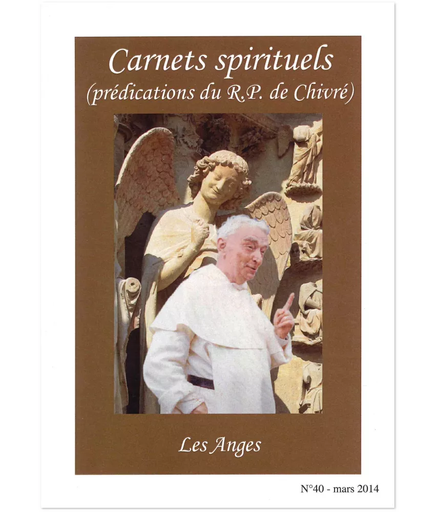 R.P. Bernard-Marie de Chivré - Les anges – Carnets spirituels N°40