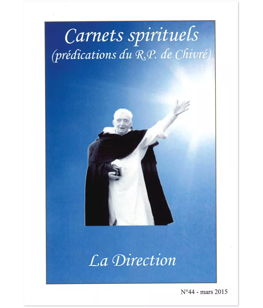 R.P. Bernard-Marie de Chivré - La direction – Carnets spirituels N°44