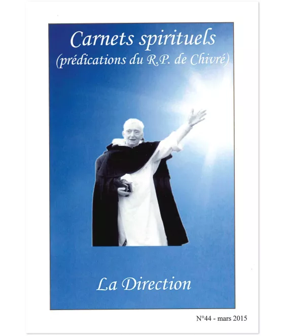 R.P. Bernard-Marie de Chivré - La direction – Carnets spirituels N°44