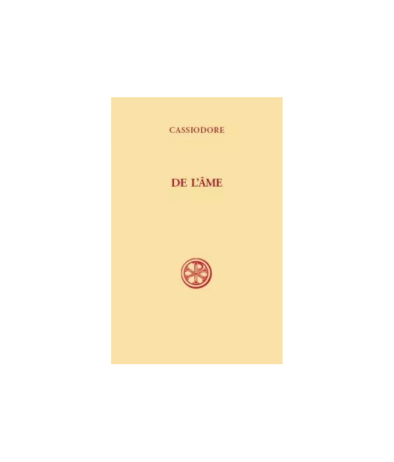 Cassiodore - De l'âme (SC 585)