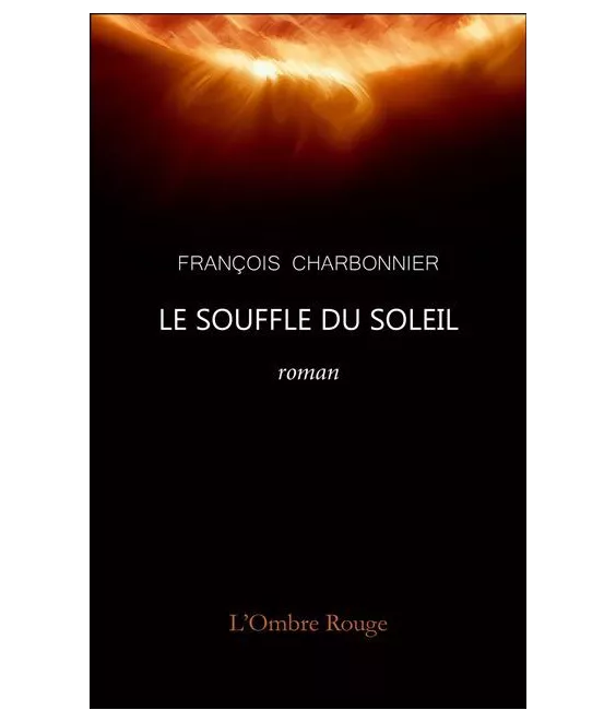 François Charbonnier - Le souffle du soleil