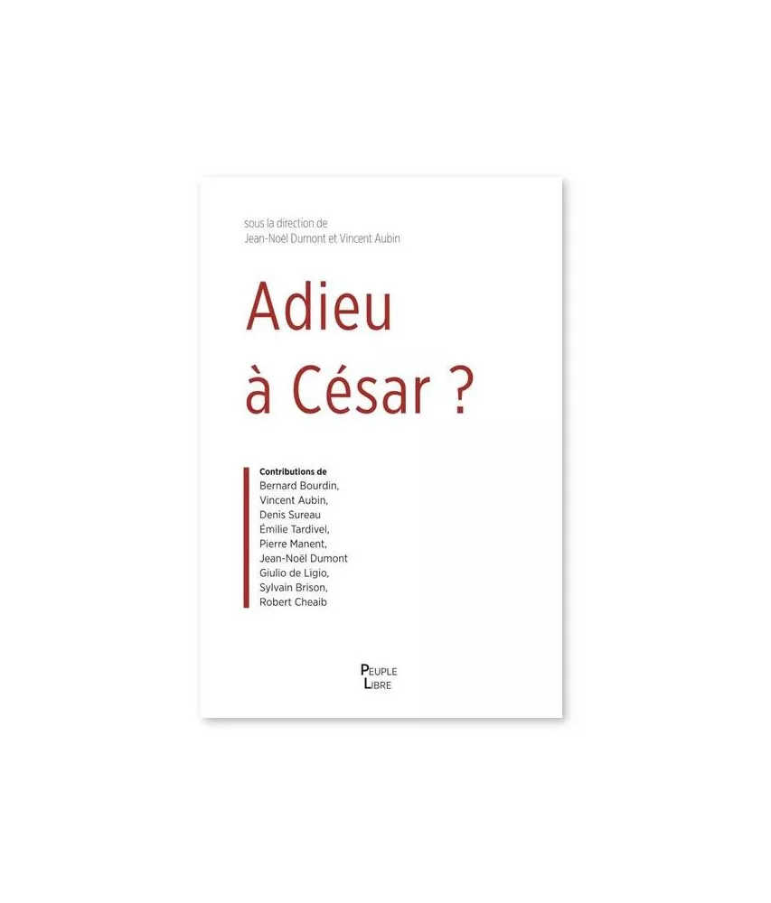 Vincent Aubin - Adieu à César ? - Essai sur la théologie politique