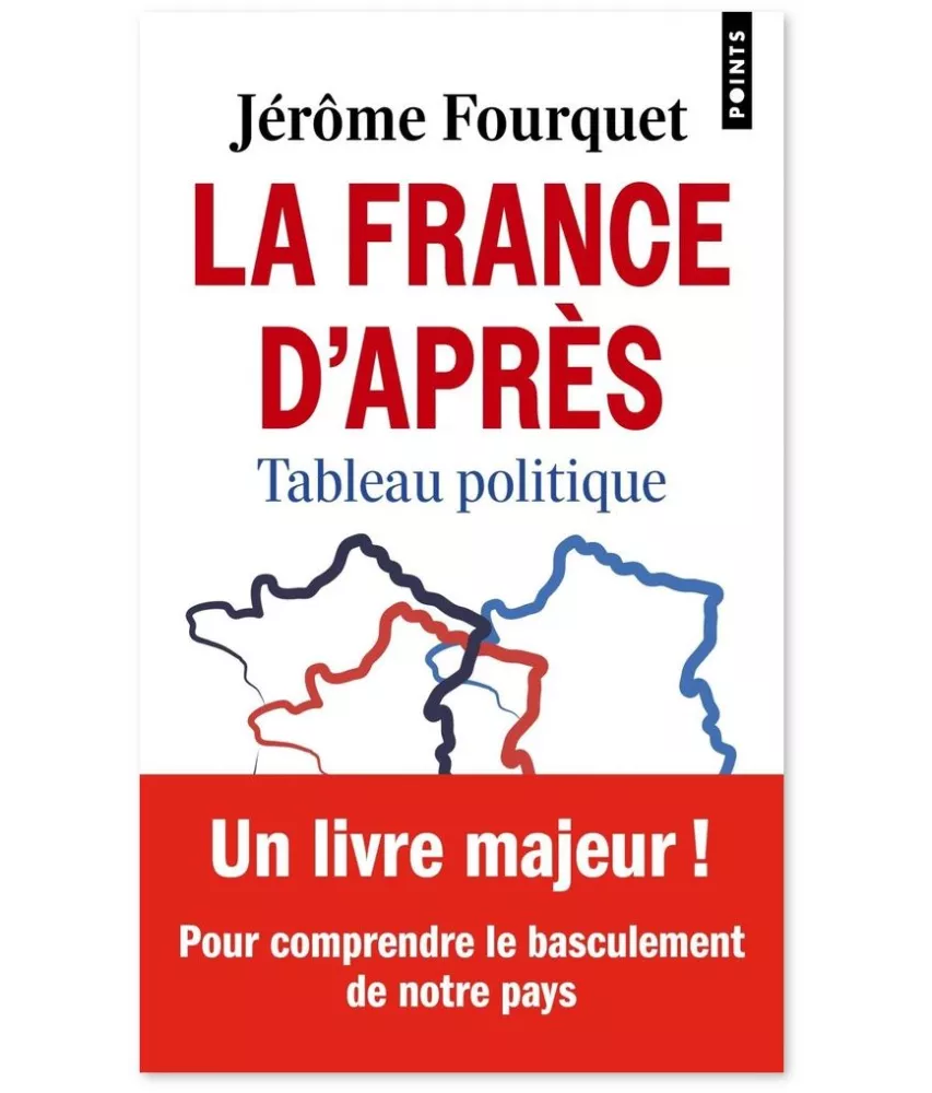 Jérôme  Fourquet - La France d'après - Tableau politique