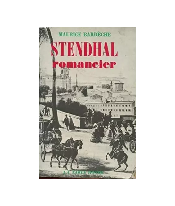 Maurice Bardèche - Stendhal romancier