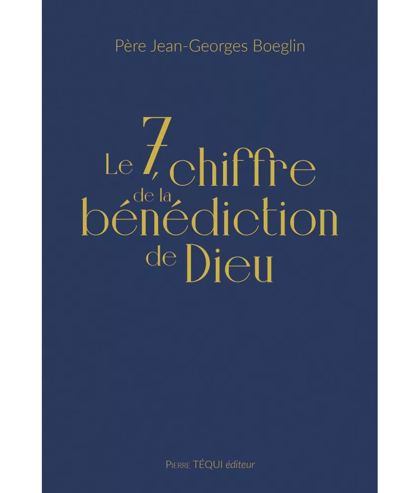 Le 7, chiffre de la bénédiction de Dieu