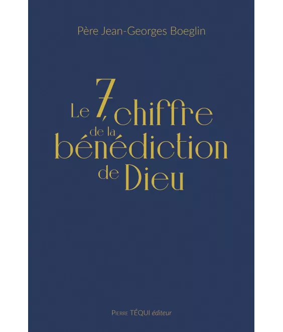 Le 7, chiffre de la bénédiction de Dieu