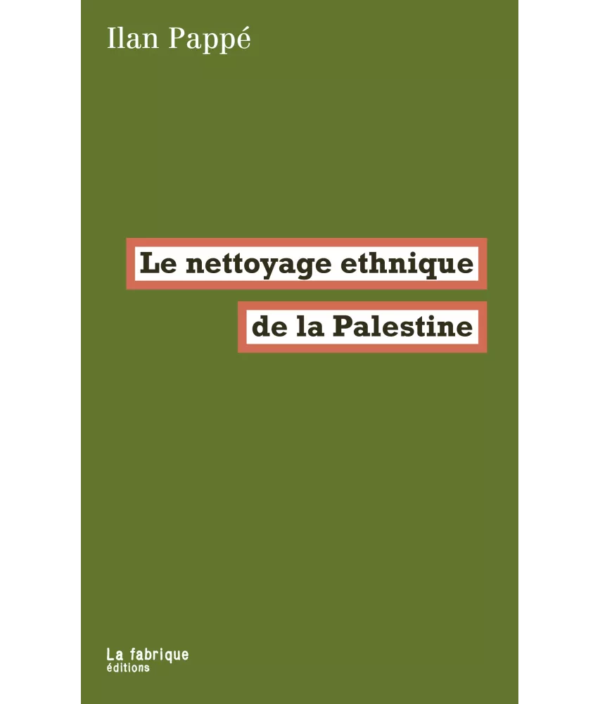 Le Nettoyage ethnique de la Palestine
