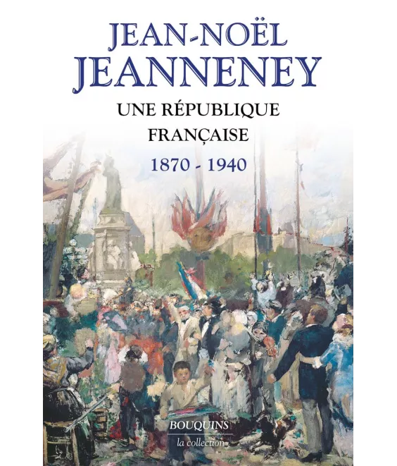 Une République française 1870-1940