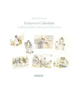 Ernest et Célestine, l'album photo des jours heureux