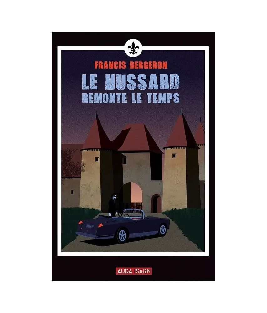 Le Hussard remonte le temps - Le Lys noir 29