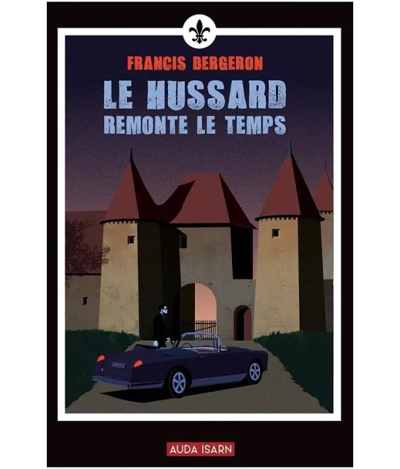 Le Hussard remonte le temps - Le Lys noir 29