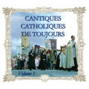 Cantiques Catholiques de Toujours - Volume 3