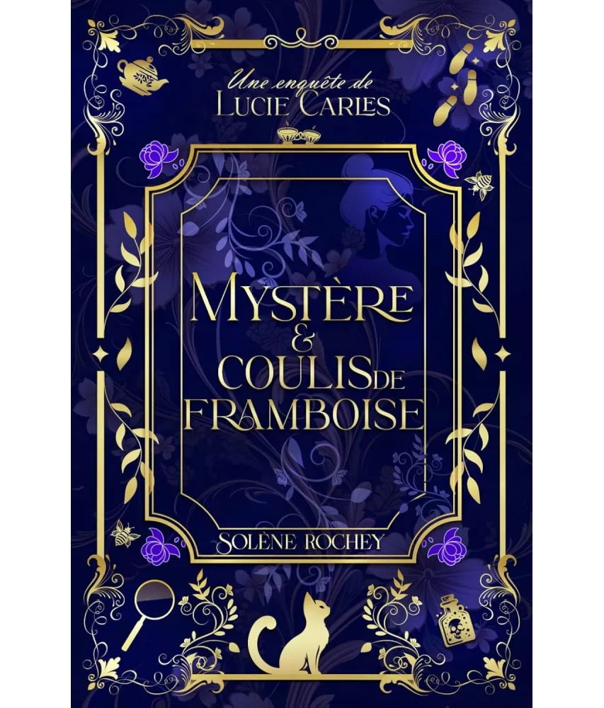 Mystère et coulis de framboise - Une enquête de Lucie Carles - Edition reliée - 2
