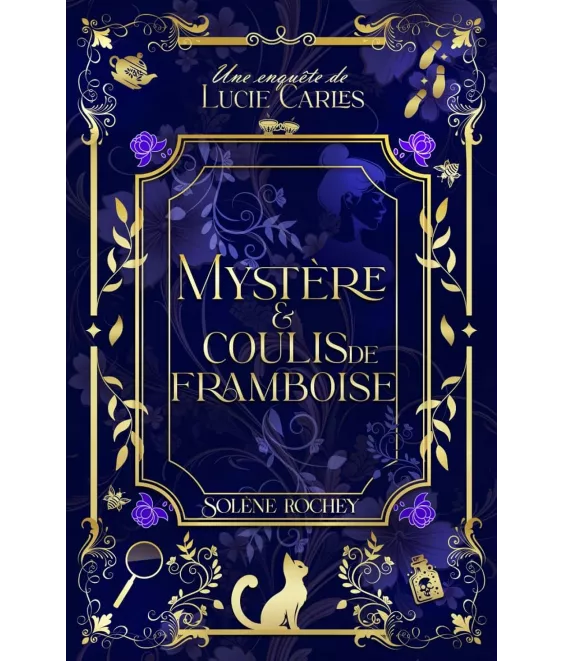 Mystère et coulis de framboise - Une enquête de Lucie Carles - Edition reliée - 2