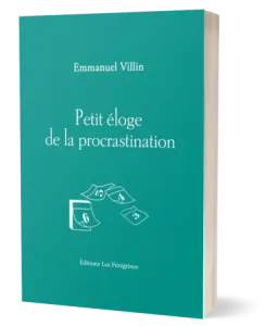Petit éloge de la procrastination
