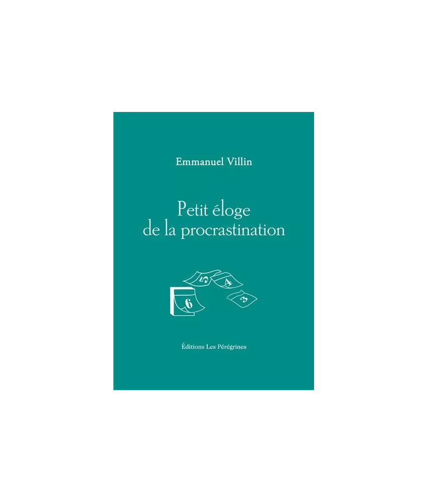 Petit éloge de la procrastination