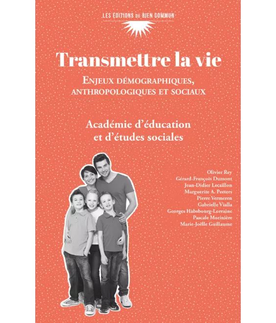 Transmettre la vie - Enjeux démographiques, anthropologiques et sociaux - Académie d'éducation et d'études sociales
