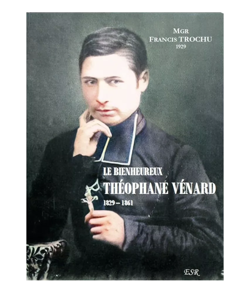 Le bienheureux Théophane Vénard 1829-1861