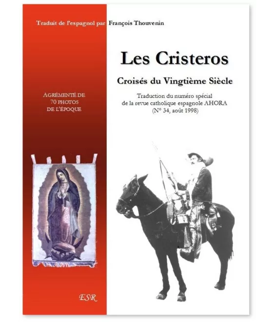 Les Cristeros, croisés du vingtième siècle
