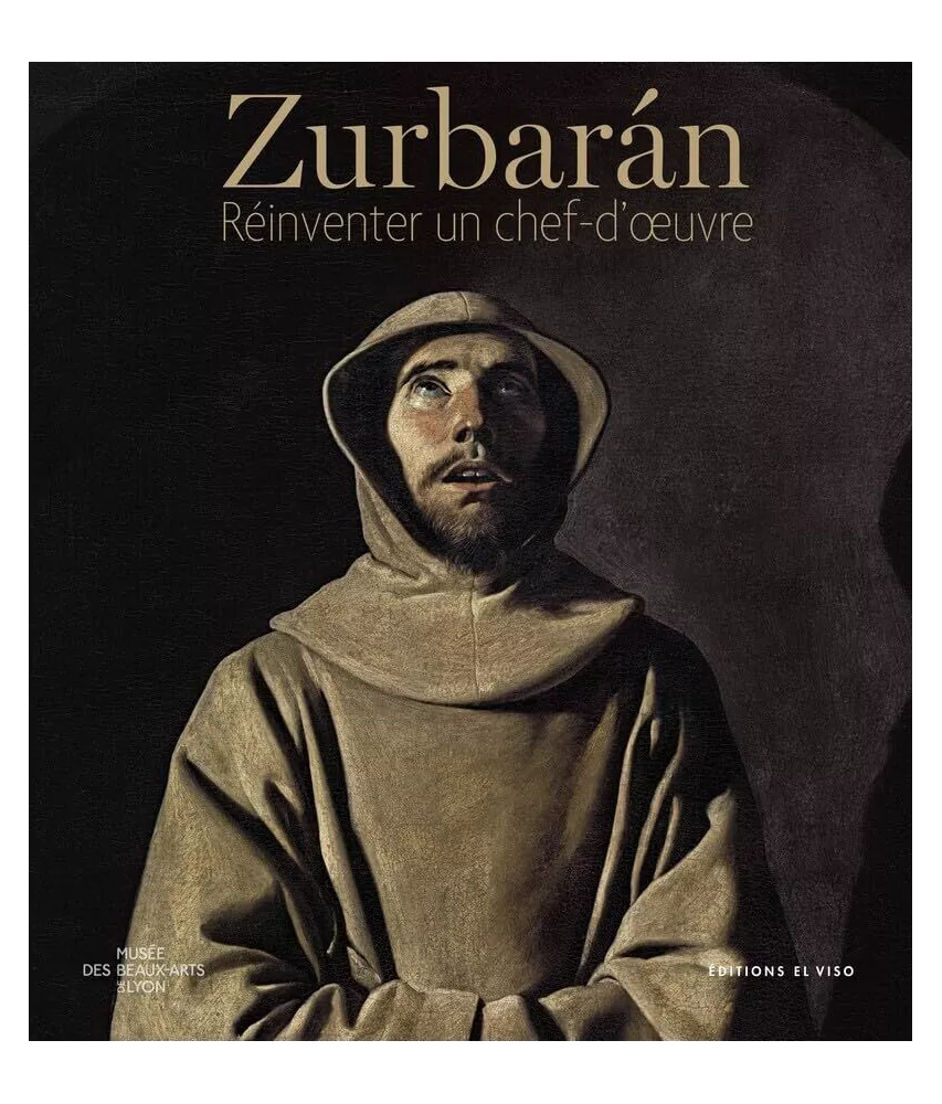 Zurbarán - Réinventer un chef-d'oeuvre