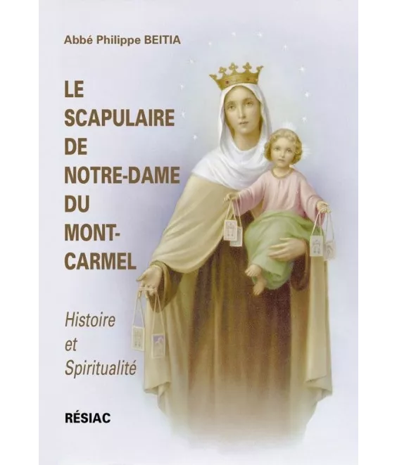 Le scapulaire de Notre-Dame du Mont-Carmel - Histoire et spiritualité