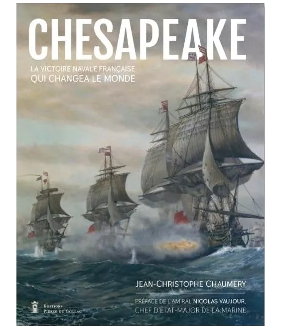 Chesapeake la victoire navale française qui changea le monde