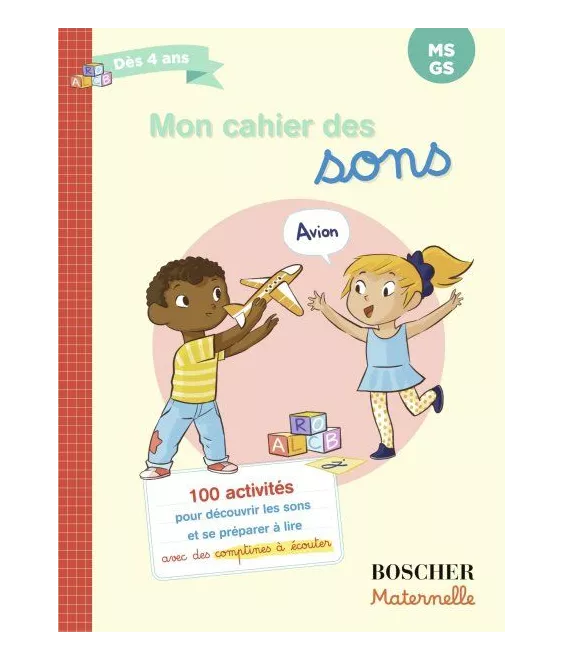 Mon cahier des sons -100 activités pour découvrir les sons et se préparer à lire avec des comptines à écouter - MS-GS
