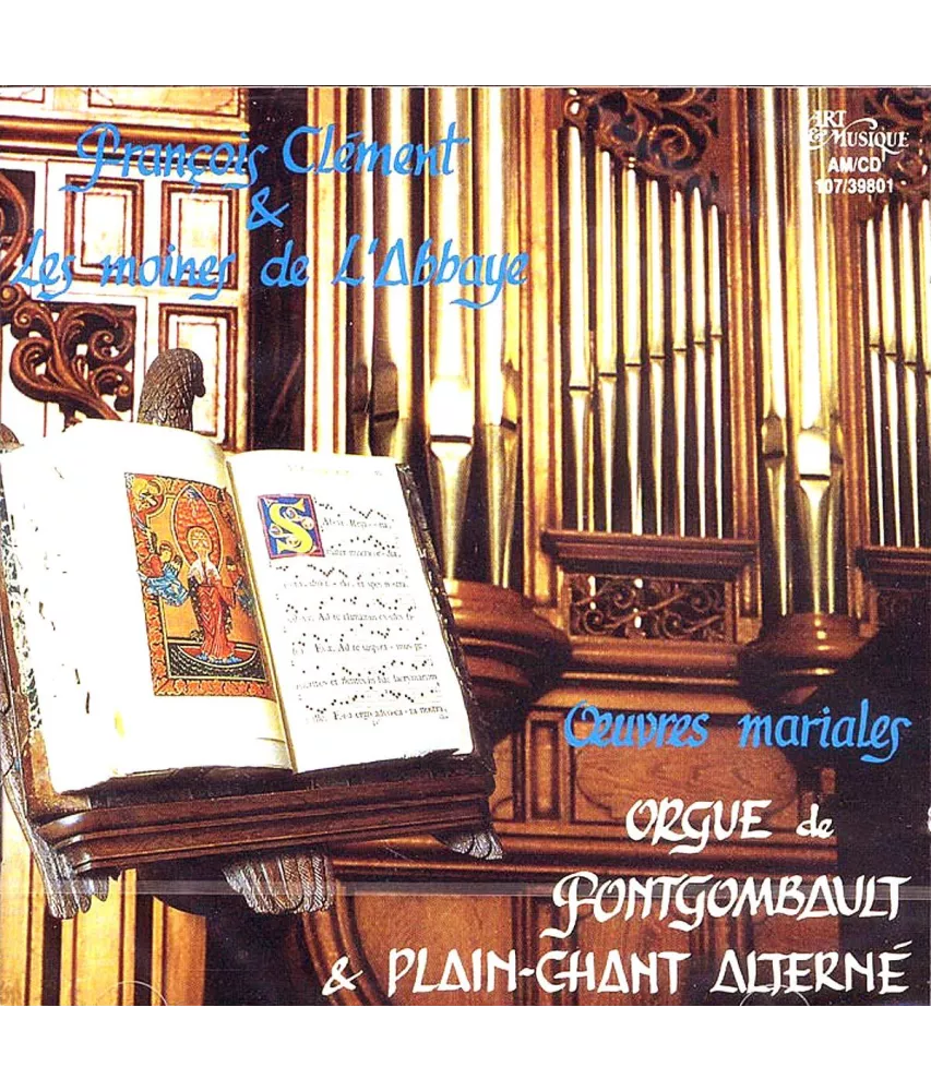 Oeuvres mariales - Orgue de Fontgombault & Plain-Chant alterné