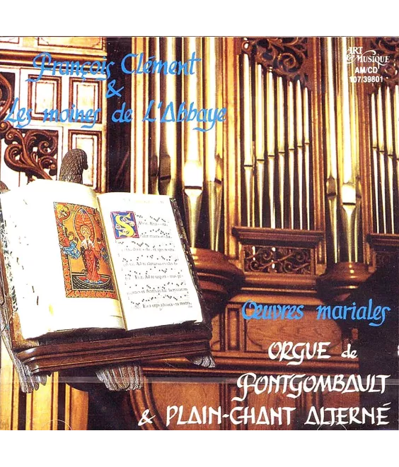 Oeuvres mariales - Orgue de Fontgombault & Plain-Chant alterné