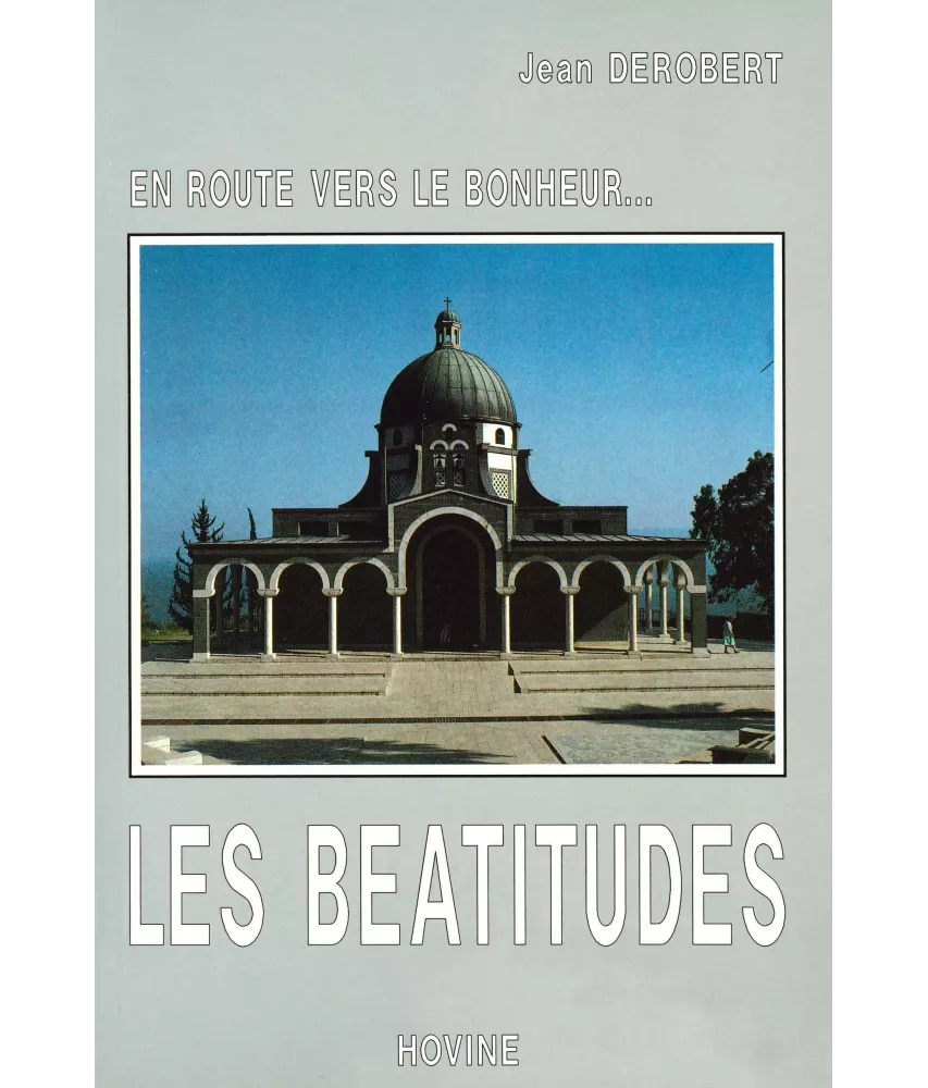 En route vers le bonheur... Les Béatitudes