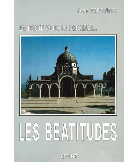 En route vers le bonheur... Les Béatitudes
