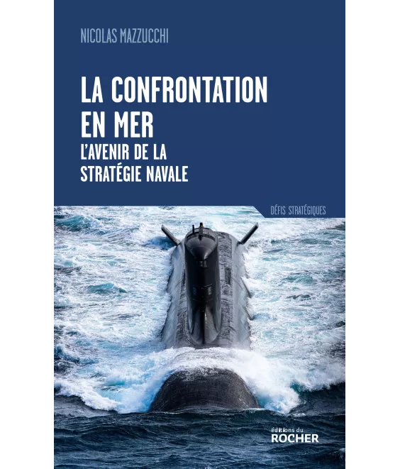 La confrontation en mer - L’avenir de la stratégie navale