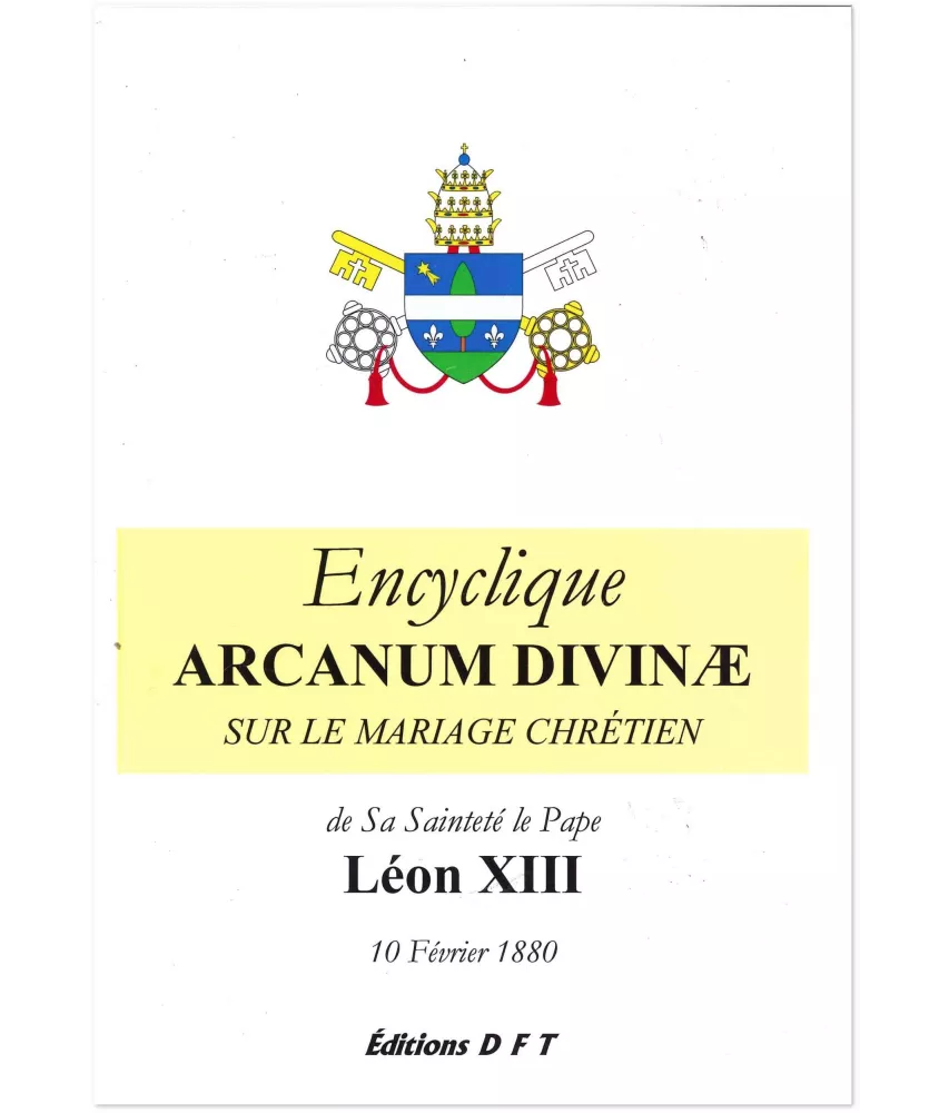 Encyclique - Arcanum divinae sur le mariage chrétien - 10 février 1880