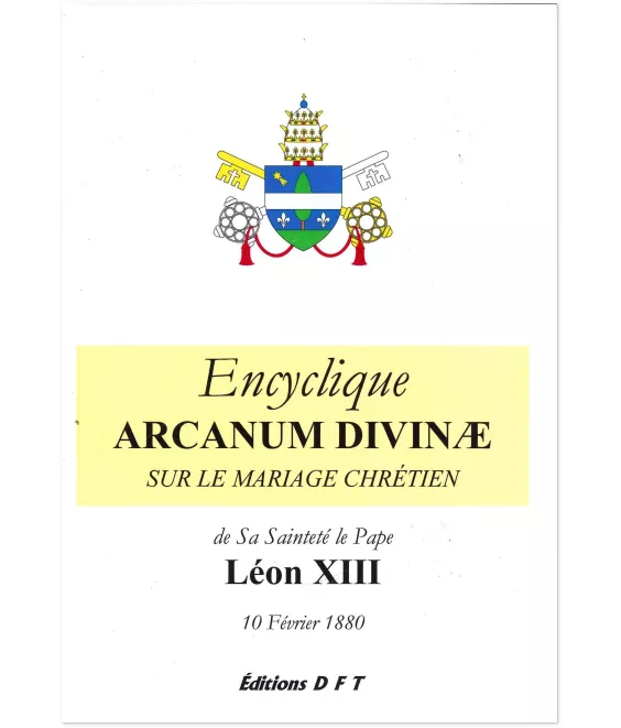 Encyclique - Arcanum divinae sur le mariage chrétien - 10 février 1880