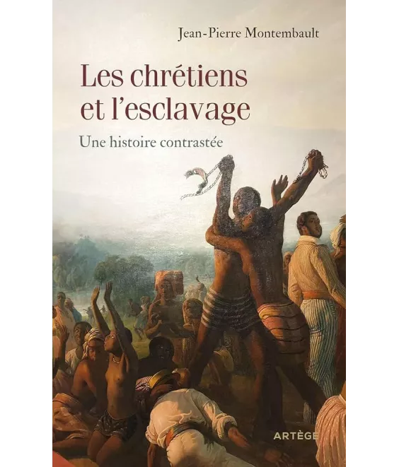 Les chrétiens et l'esclavage - Une histoire contrasté