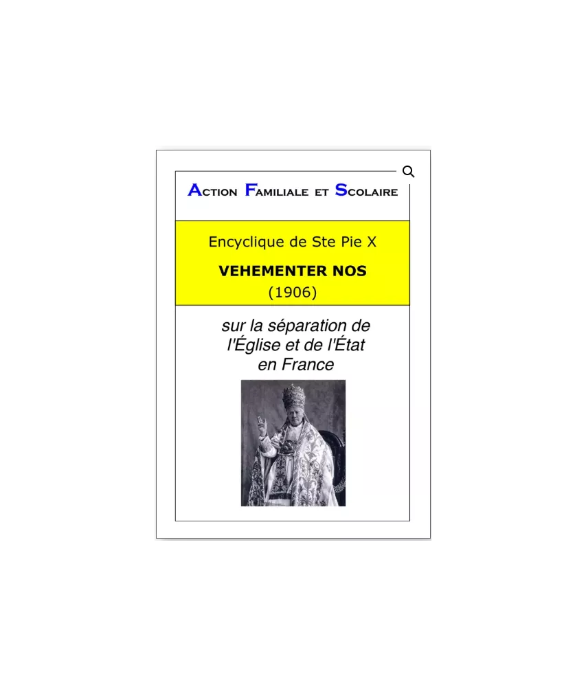 Encyclique Vehementer nos - 1906 - Sur la séparation de l'Eglise et de l'Etat en France