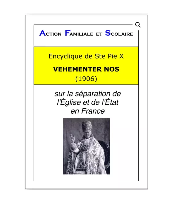 Encyclique Vehementer nos - 1906 - Sur la séparation de l'Eglise et de l'Etat en France
