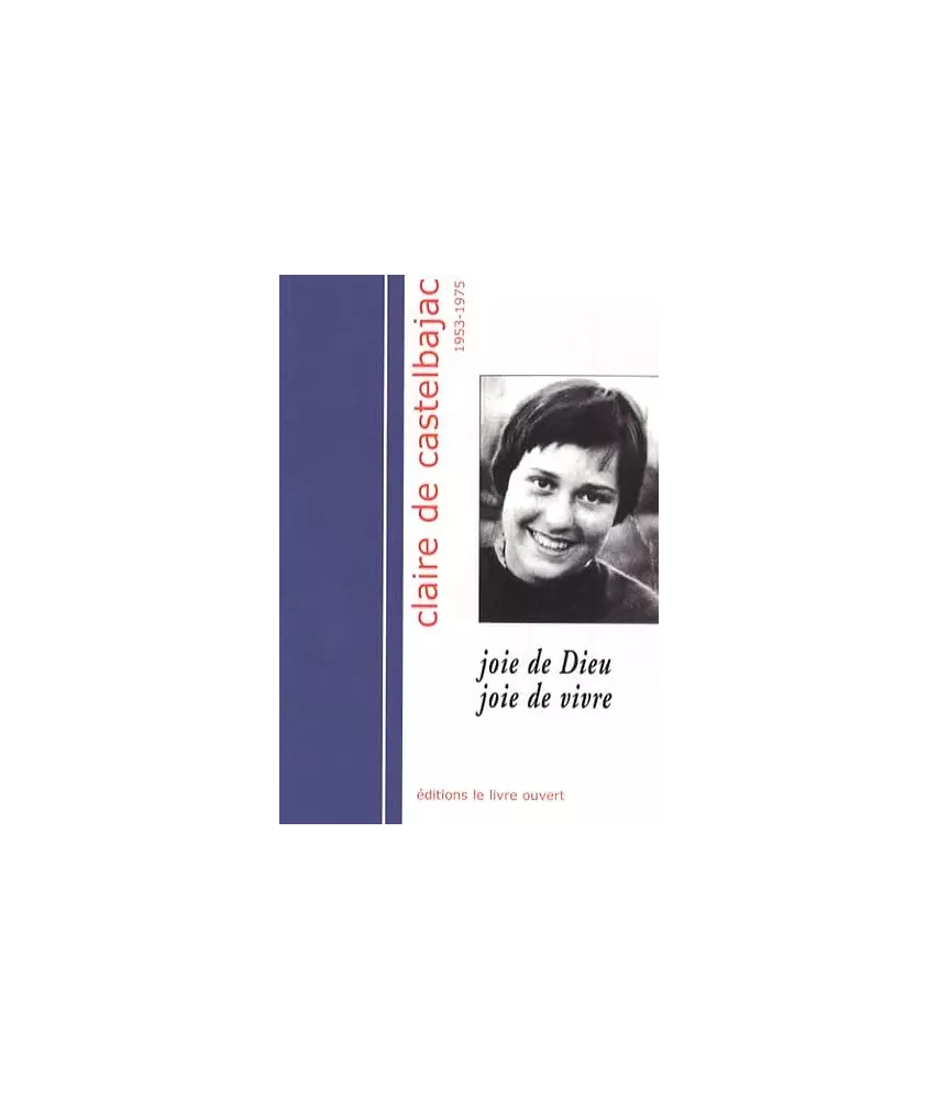 Claire de Castelbajac 1953-1975 - Joie de Dieu, joie de vivre