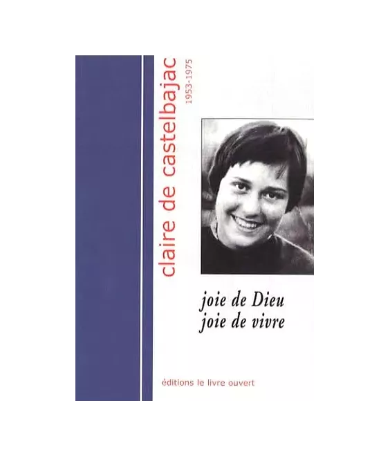 Claire de Castelbajac 1953-1975 - Joie de Dieu, joie de vivre