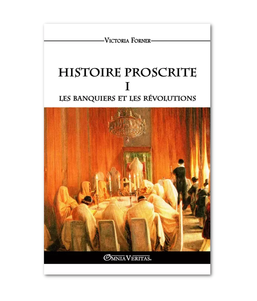 Histoire proscrite - Tome 1 - Les banquiers et les révolutions