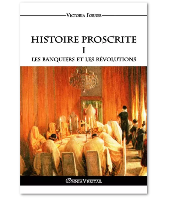 Histoire proscrite - Tome 1 - Les banquiers et les révolutions