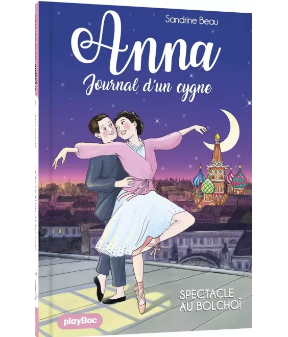 Anna, journal d'un cygne - Tome 7 - Spectacle au Bolchoï
