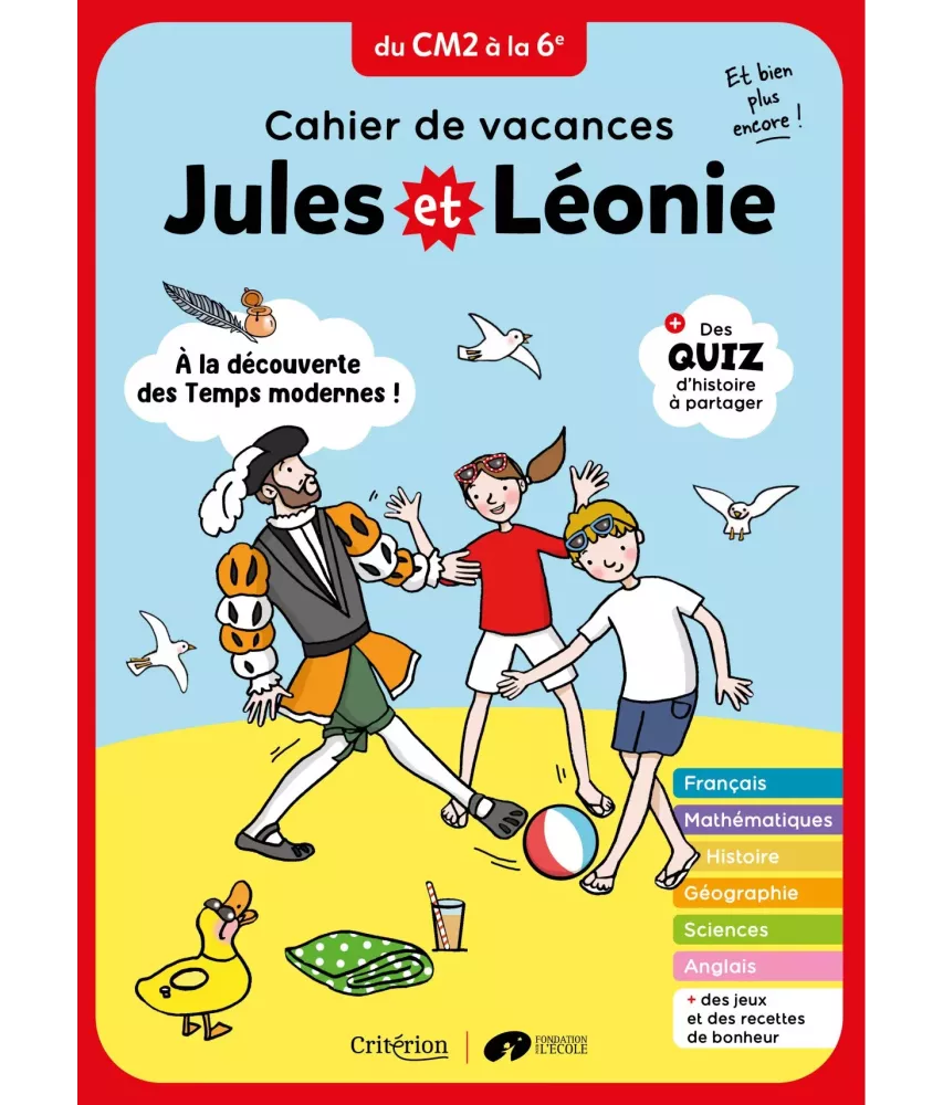 Cahier de vacances Jules et Léonie du CM2 à la 6è - A la découverte des Temps Modernes
