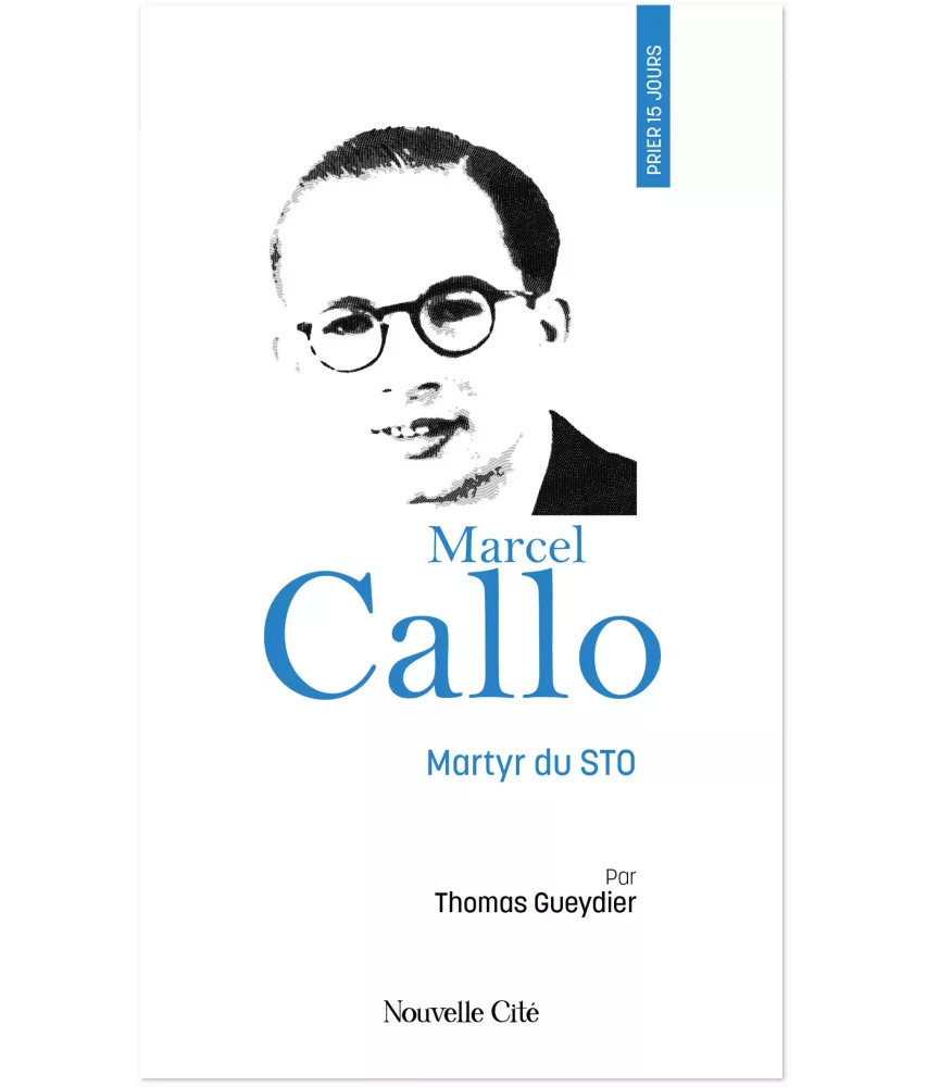 Prier 15 jours avec Marcel Callo